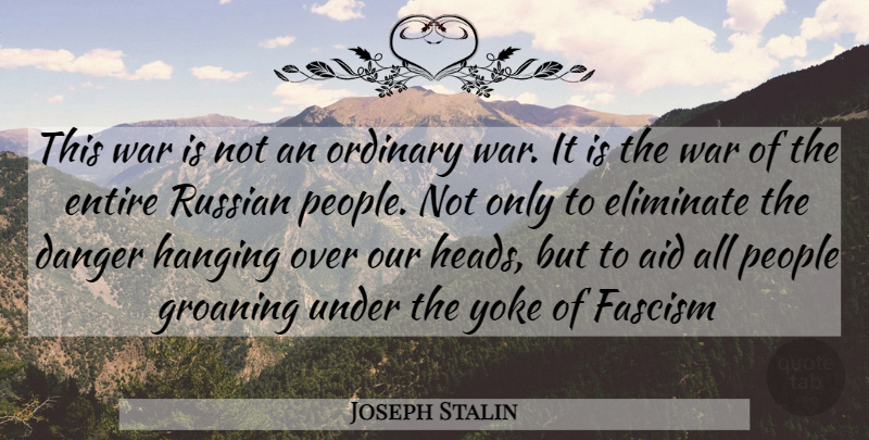 Joseph Stalin Quote About War, People, Yoke: This War Is Not An...