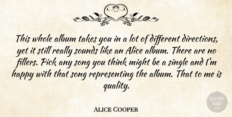 Alice Cooper Quote About Album, Alice, Happy, Might, Pick: This Whole Album Takes You...