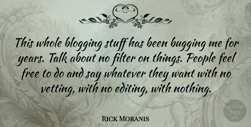 Rick Moranis Quote About Blogging, Filter, People, Stuff, Whatever: This Whole Blogging Stuff Has...