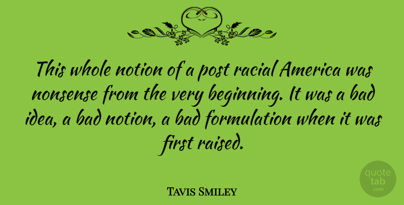 Tavis Smiley Quote About Ideas, America, Firsts: This Whole Notion Of A...
