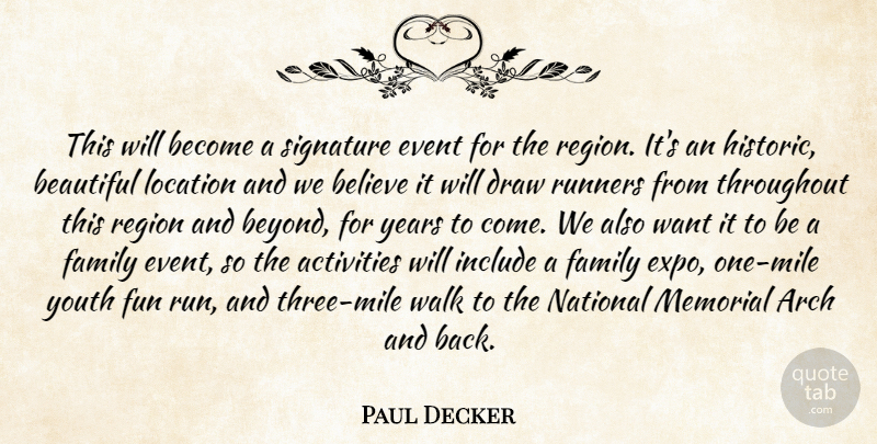 Paul Decker Quote About Activities, Arch, Beautiful, Believe, Draw: This Will Become A Signature...