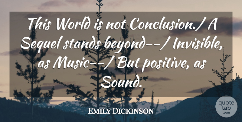 Emily Dickinson Quote About Music, Sequel, Stands: This World Is Not Conclusion...