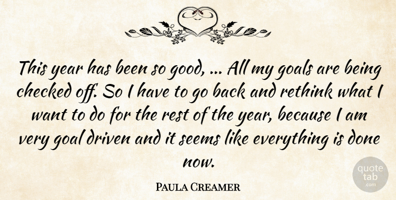 Paula Creamer Quote About Checked, Driven, Goals, Rest, Rethink: This Year Has Been So...