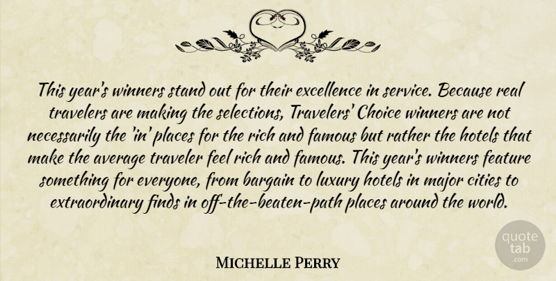 Michelle Perry Quote About Average, Bargain, Choice, Cities, Excellence: This Years Winners Stand Out...