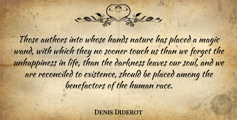 Denis Diderot Quote About Race, Hands, Soul: Those Authors Into Whose Hands...