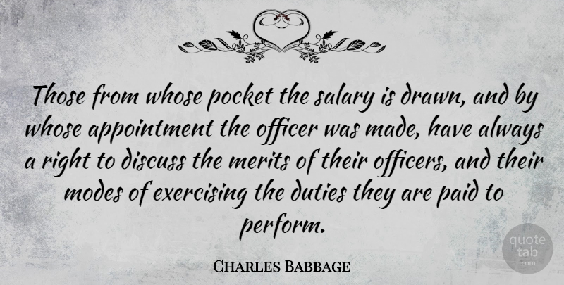Charles Babbage Quote About Exercise, Salary, Merit: Those From Whose Pocket The...