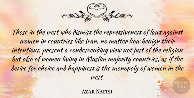Azar Nafisi Quote About Country, Views, Iran: Those In The West Who...