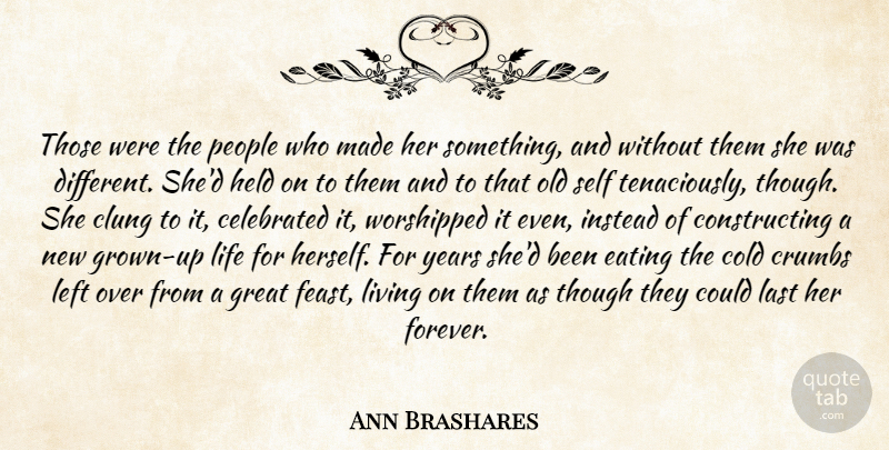 Ann Brashares Quote About Self, Years, People: Those Were The People Who...