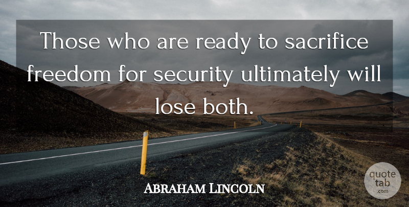 Abraham Lincoln Quote About Sacrifice, Progressive, Ready: Those Who Are Ready To...