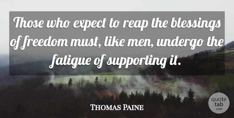 Thomas Paine Quote About Inspirational, Life, Motivational: Those Who Expect To Reap...