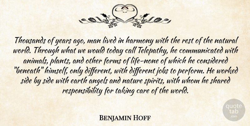 Benjamin Hoff Quote About Jobs, Responsibility, Angel: Thousands Of Years Ago Man...