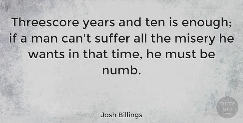 Josh Billings Quote About Life, Men, Years: Threescore Years And Ten Is...