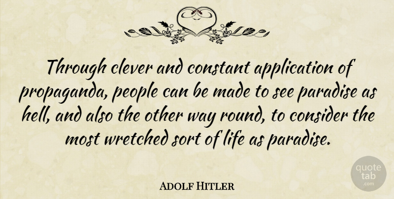 Adolf Hitler Quote About Clever, Rise To Power, People: Through Clever And Constant Application...