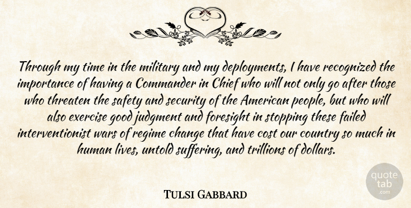 Tulsi Gabbard Quote About Country, Military, War: Through My Time In The...