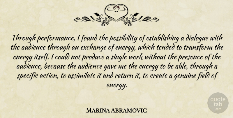 Marina Abramovic Quote About Able, Fields, Return: Through Performance I Found The...