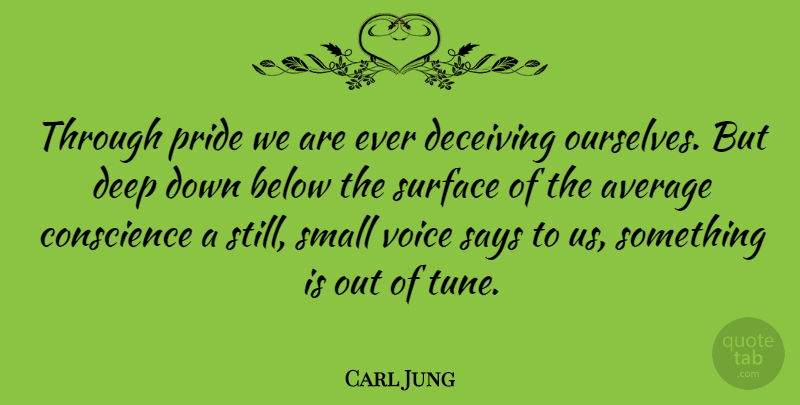 Carl Jung Quote About Leadership, Pride, Average: Through Pride We Are Ever...