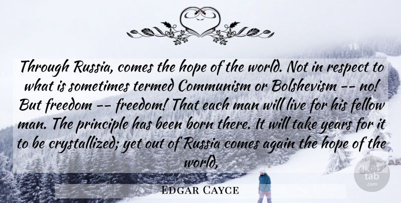 Edgar Cayce Quote About Men, Russia, Years: Through Russia Comes The Hope...