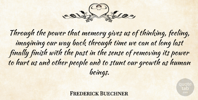 Frederick Buechner Quote About Hurt, Memories, Past: Through The Power That Memory...