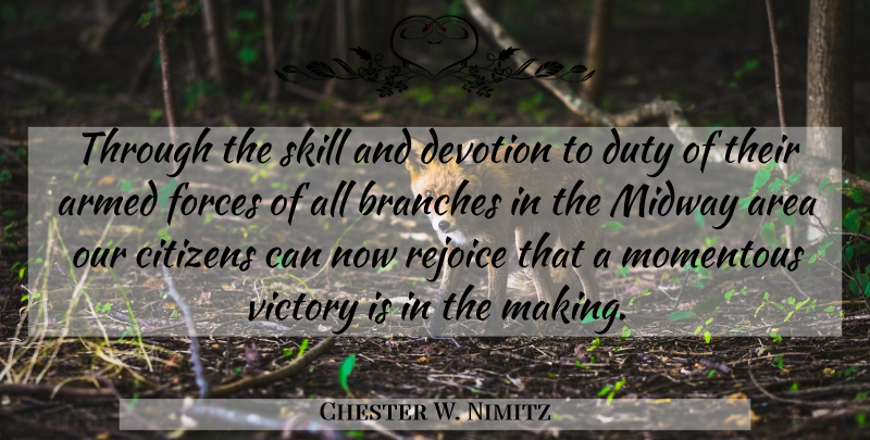 Chester W. Nimitz Quote About Military, Skills, Victory: Through The Skill And Devotion...