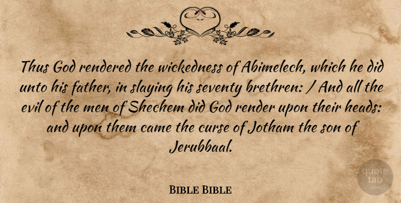 Bible Bible Quote About Came, Curse, Evil, God, Men: Thus God Rendered The Wickedness...