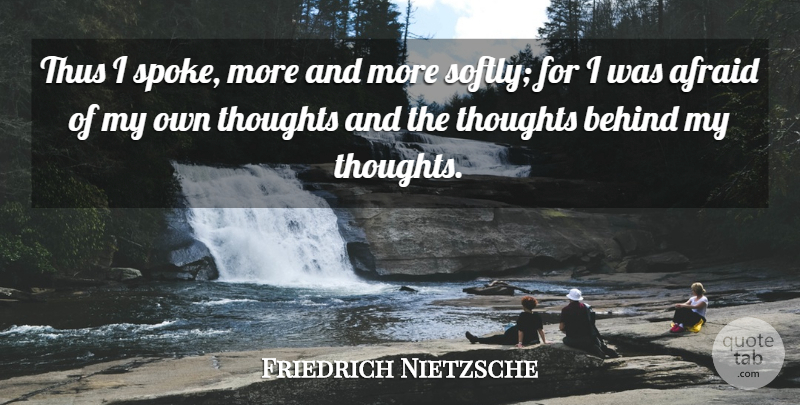 Friedrich Nietzsche Quote About Spokes, My Thoughts, Behinds: Thus I Spoke More And...