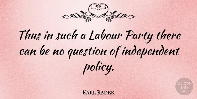Karl Radek Quote About Labour, Thus: Thus In Such A Labour...