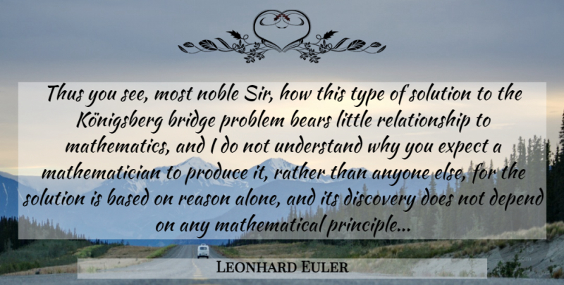 Leonhard Euler Quote About Discovery, Bridges, Principles: Thus You See Most Noble...