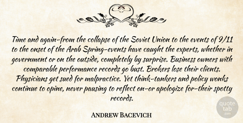 Andrew Bacevich Quote About Spring, Thinking, Government: Time And Again From The...
