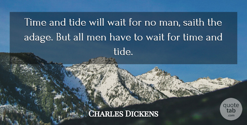 Charles Dickens Quote About Men, Sea, Waiting: Time And Tide Will Wait...