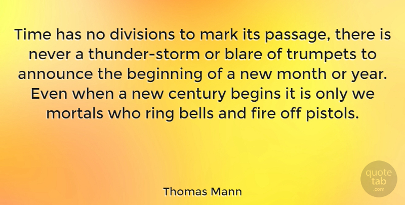 Thomas Mann Quote About Wisdom, New Year, Time: Time Has No Divisions To...