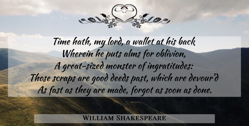 William Shakespeare Quote About Time, Past, Done: Time Hath My Lord A...