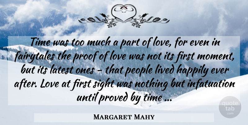 Margaret Mahy Quote About Sight, Proof Of Love, People: Time Was Too Much A...