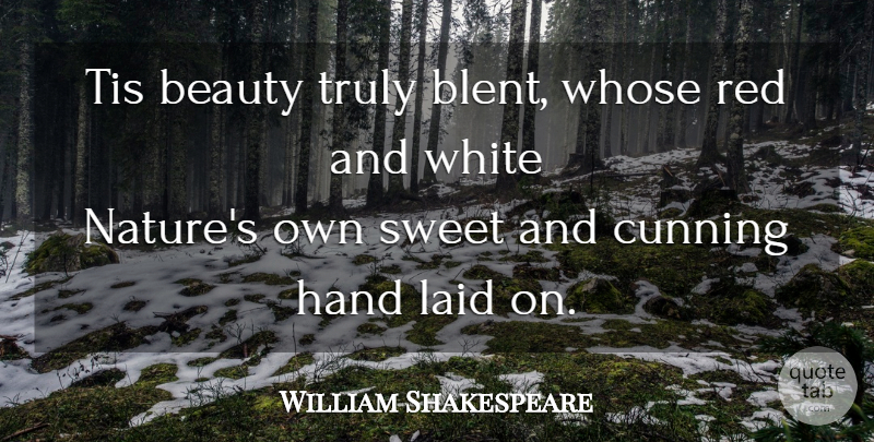 William Shakespeare Quote About Beauty, Sweet, White: Tis Beauty Truly Blent Whose...