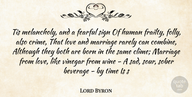 Lord Byron Quote About Although, Beverage, Born, Both, Fearful: Tis Melancholy And A Fearful...