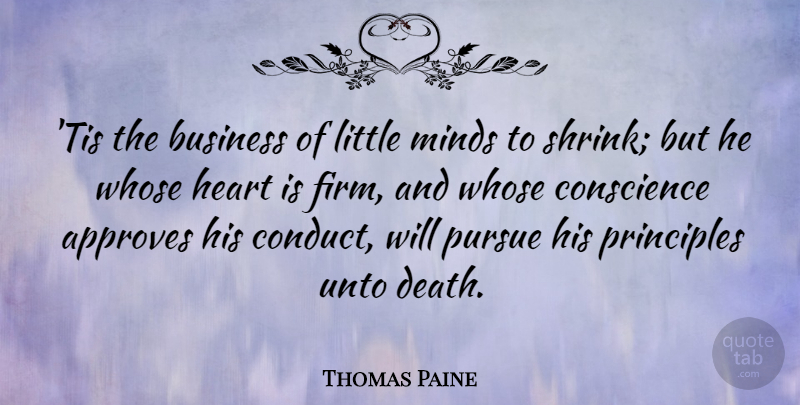 Thomas Paine Quote About Strength, Being Strong, Perseverance: Tis The Business Of Little...