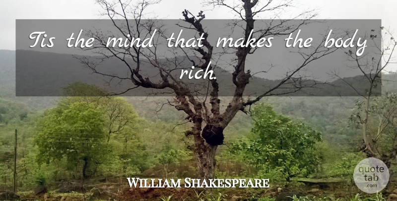 William Shakespeare Quote About Mind, Taming, Body: Tis The Mind That Makes...