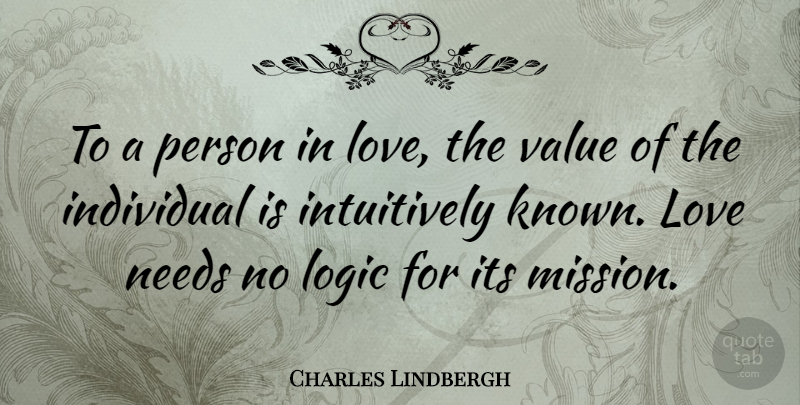 Charles Lindbergh Quote About Love, Relationship, Intuition: To A Person In Love...