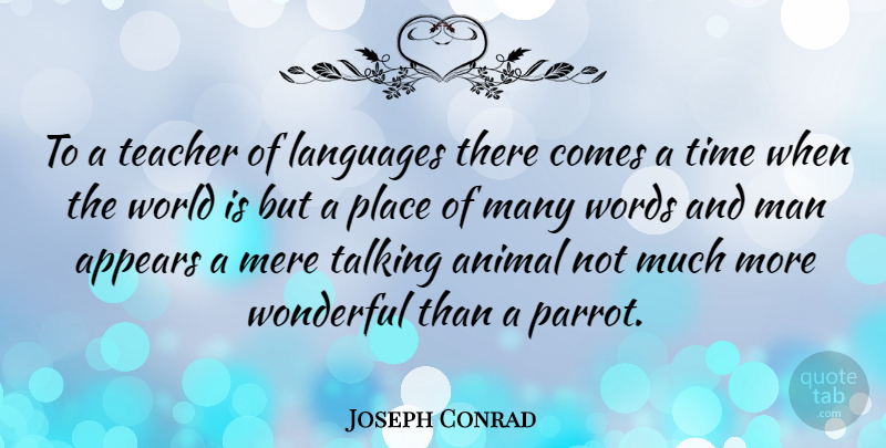 Joseph Conrad Quote About Teacher, Communication, Men: To A Teacher Of Languages...