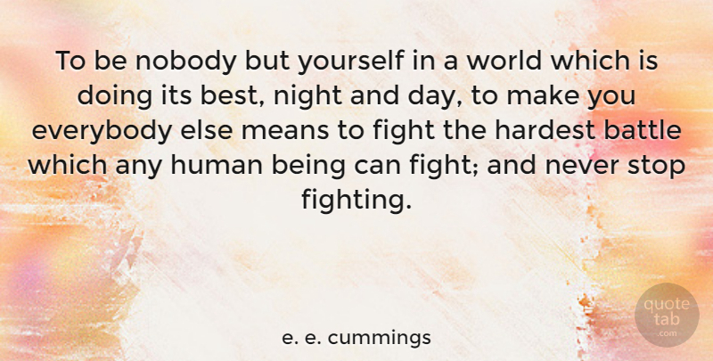 e. e. cummings Quote About Inspirational, Motivational, Graduation: To Be Nobody But Yourself...