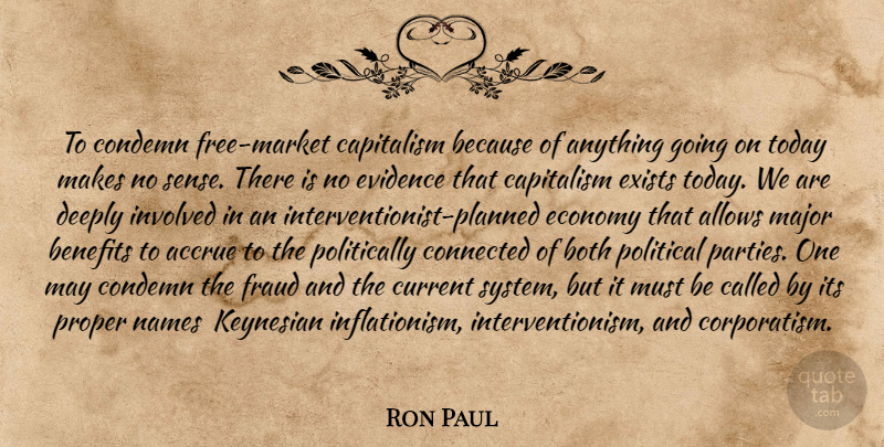 Ron Paul Quote About Party, Names, Political: To Condemn Free Market Capitalism...