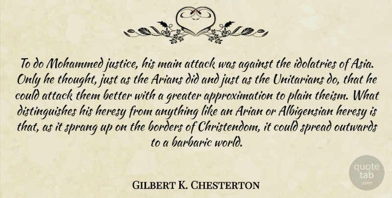 Gilbert K. Chesterton Quote About Justice, Islam, World: To Do Mohammed Justice His...