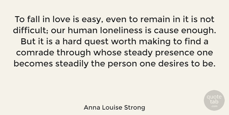 Anna Louise Strong Quote About Love, Dream, Missing Someone: To Fall In Love Is...