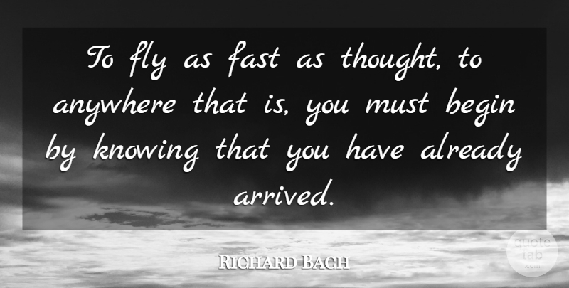 Richard Bach Quote About Inspirational, Success, Knowing: To Fly As Fast As...