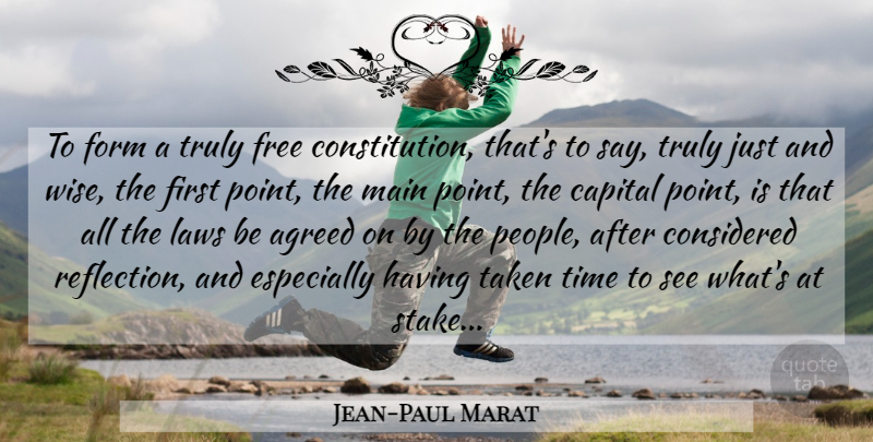 Jean-Paul Marat Quote About Wise, Taken, Reflection: To Form A Truly Free...