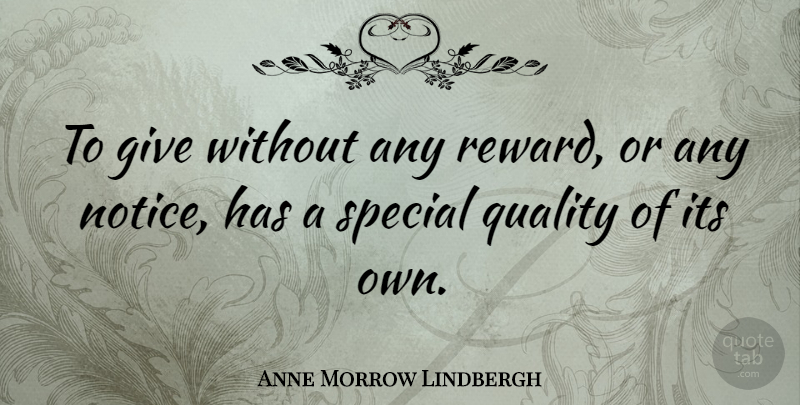 Anne Morrow Lindbergh Quote About Inspirational, Angel, Helping Others: To Give Without Any Reward...