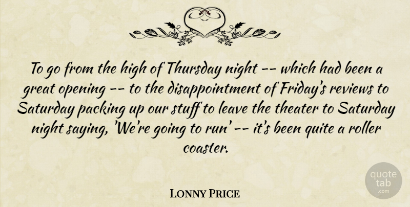Lonny Price Quote About Great, High, Leave, Night, Opening: To Go From The High...