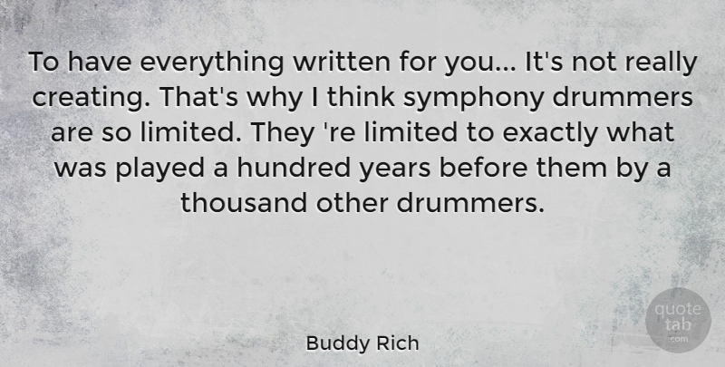 Buddy Rich Quote About Exactly, Hundred, Limited, Played, Symphony: To Have Everything Written For...