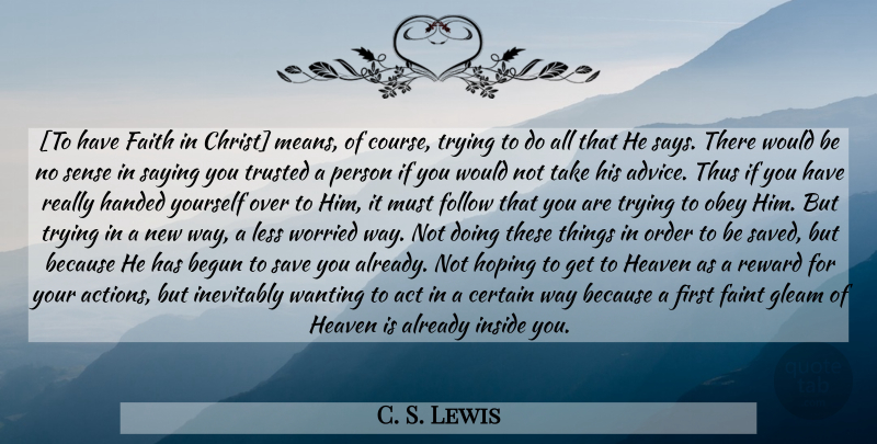 C. S. Lewis Quote About Faith, Mean, Order: To Have Faith In Christ...