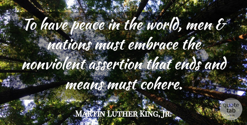 Martin Luther King, Jr. Quote About Mean, Men, World: To Have Peace In The...