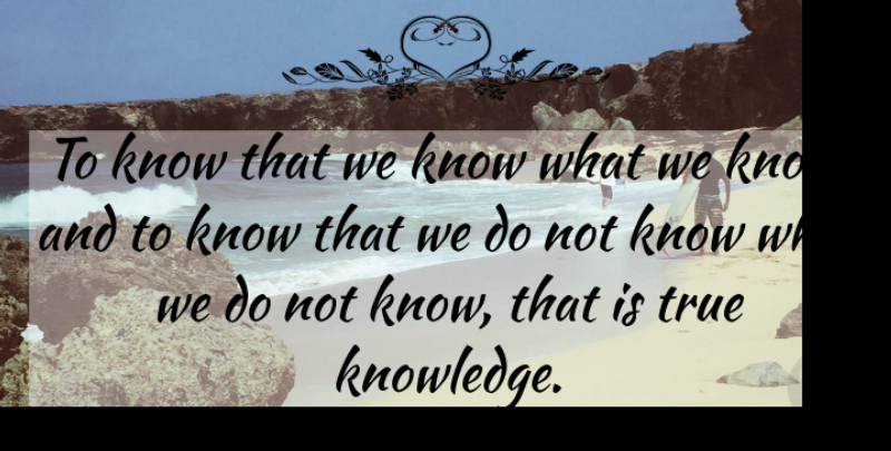 Nicolaus Copernicus Quote About Education, Knowledge, Creativity: To Know That We Know...